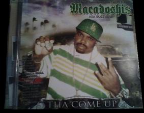 Macadoshis aka Bo$$ Mac - Tha Come Up